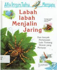 Aku Ingin Tahu Mengapa Labah-labah Menjalin Jaring